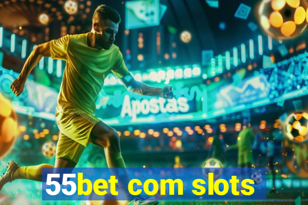 55bet com slots